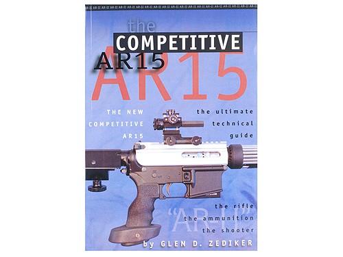 AR-15 TECNICAL GUIDE Glen D. Zediker